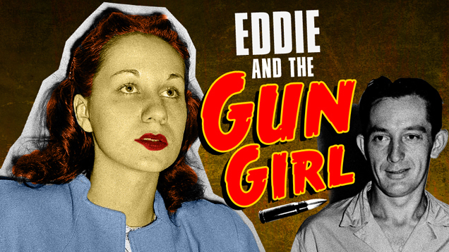 Eddie and the Gun Girl